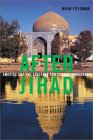 After Jihad: America and the Struggle for Islamic Democracy - In Association with Amazon.co.uk